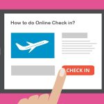 Hướng dẫn cụ thể các bước check in vé máy bay online các hãng hàng không