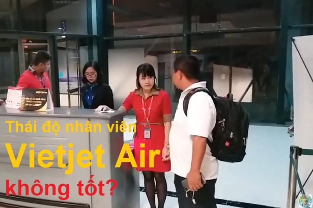 Thái độ nhân viên Vietjet như thế nào? Có tốt không?