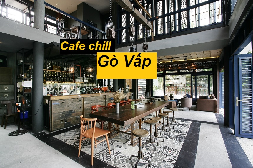Quán cafe chill Gò Vấp, cà phê quận Gò Vấp không gian chill.