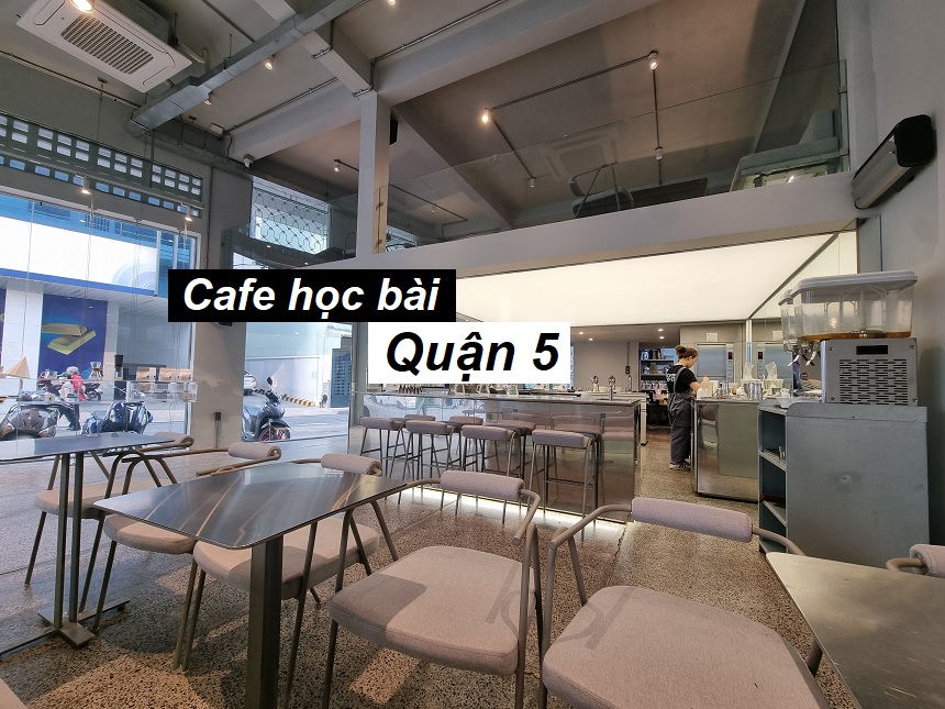 Những quán cà phê học bài quận 5 yên tĩnh, giá sinh viên.