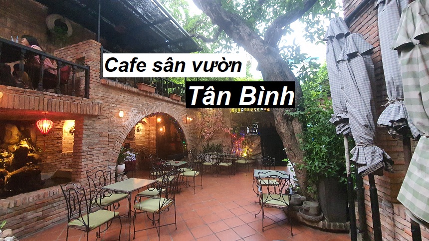 Không gian cafe sân vườn quận Tân Bình rộng rãi, thoáng mát.